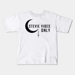 stevie vibes only Kids T-Shirt